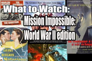 What to watch: Mission Impossible: WWII edition